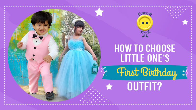 How To Choose Little One’s First Birthday Outfit?