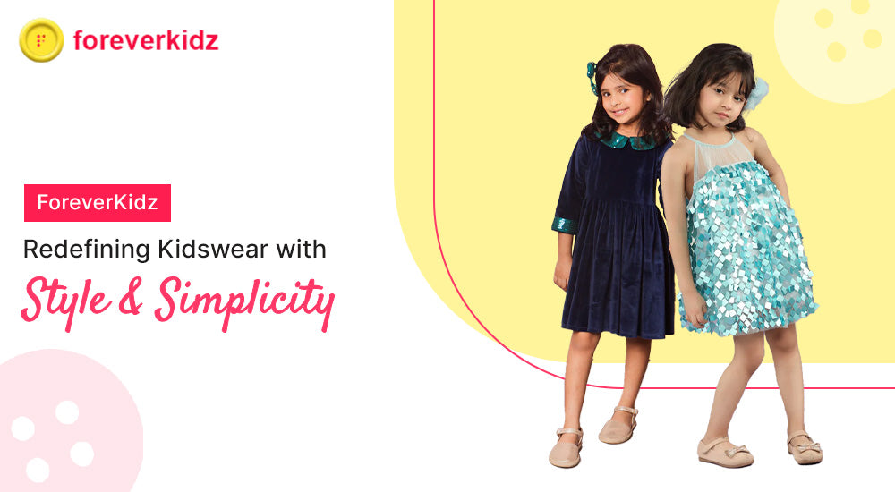 ForeverKidz: Redefining Kids' Wear with Style & Simplicity