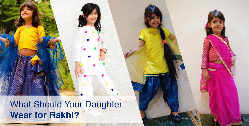 What Should Your Daughter Wear for Rakhi?