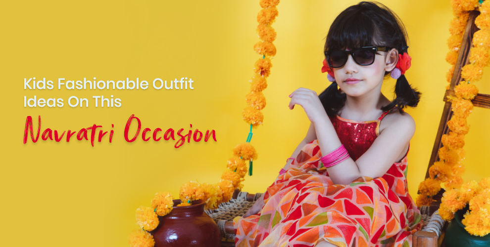 Kids Fashionable Outfit Ideas On This Navratri Occasion